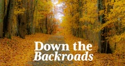Down the Backroads | Path to the Past Makes for a Better Present and Future